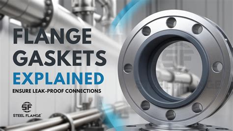 The Ultimate Guide to Flange Joints: Ensuring Leak-Free Connections for Optimal Performance