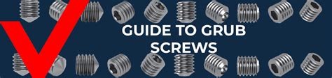 The Ultimate Guide to Grub Screws: A Vital Guide for Engineers, Makers, and DIY Enthusiasts