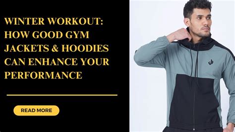 The Ultimate Guide to Gym Jackets: Stay Warm and Stylish During Your Workouts