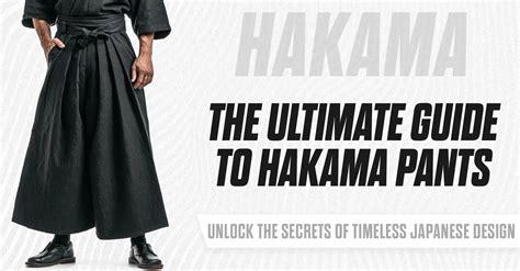 The Ultimate Guide to Hakama: Tradition, Etiquette, and Style