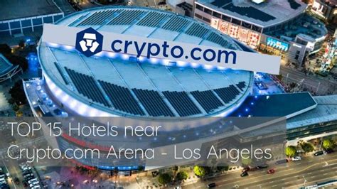 The Ultimate Guide to Hotels Near Crypto Arena Los Angeles