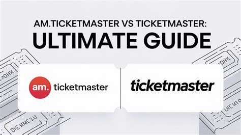 The Ultimate Guide to Making the Most of Ticketmaster: