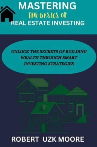 The Ultimate Guide to Mastering FMJ Real Estate Investing