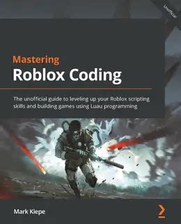 The Ultimate Guide to Mastering Roblox on SelfStudyBrain.com: Unleashing Your Coding Skills