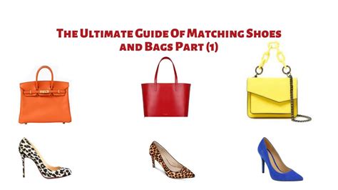 The Ultimate Guide to Matching Shoes to Your Bag: Elevate Your Style and Make a Statement