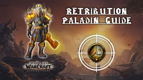 The Ultimate Guide to Maximizing Your Retribution Paladin in Shadowlands: Best-in-Slot Gear, Talents, and Strategies