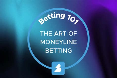 The Ultimate Guide to Moneyline Betting: Unlock the Secrets of Outsmarting the Odds