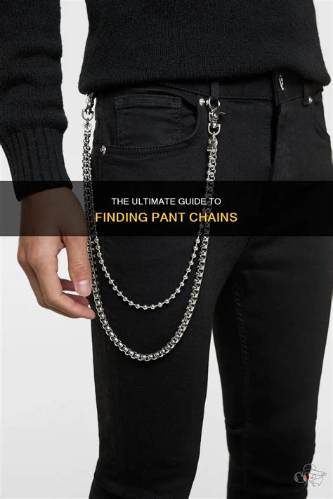 The Ultimate Guide to Pant Chains: Elevate Your Style and Secure Your Trousers