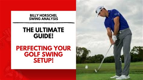 The Ultimate Guide to Perfecting Your Golf Swing