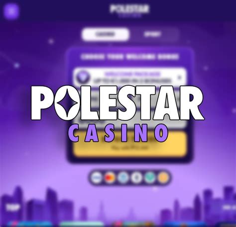 The Ultimate Guide to Polestar Casino: Conquering the Gaming Galaxy