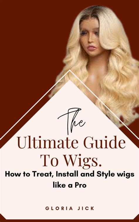 The Ultimate Guide to Professional Wigs