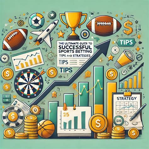 The Ultimate Guide to Sports Betting Strategies: Unlock Success on the Field and Beyond