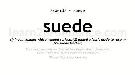 The Ultimate Guide to Suede Pronunciation: A Comprehensive Treatise for Linguistic Perfectionists