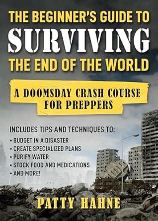 The Ultimate Guide to Surviving the End of the World