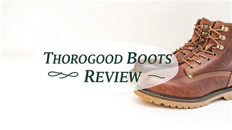 The Ultimate Guide to Thorogood Boots: Unparalleled Durability, Comfort, and Craftsmanship