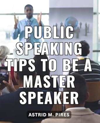 The Ultimate Guide to Unleashing Your Inner Public Speaker: A Comprehensive Workshop