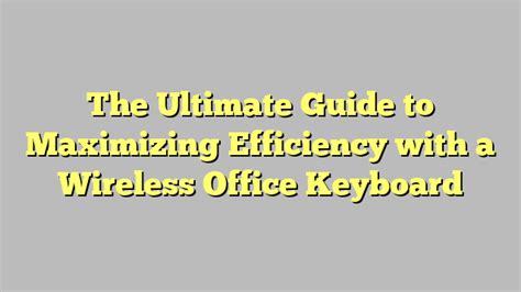 The Ultimate Guide to VKFRI: Maximizing Your Virtual Keyboard for Efficiency and Productivity