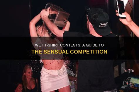 The Ultimate Guide to Wet T-Shirt Contests: From Soak to Soiree