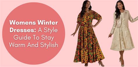 The Ultimate Guide to Winter Dresses: Stay Warm and Stylish in the Cold