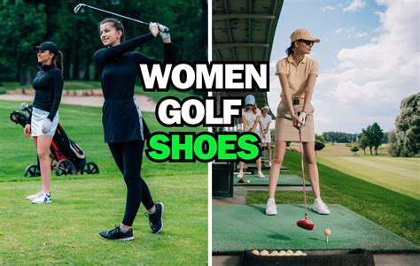 The Ultimate Guide to Women's Golf Shoes: A Comprehensive Analysis