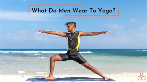 The Ultimate Guide to Yoga Pants for Men: Empowering Your Practice