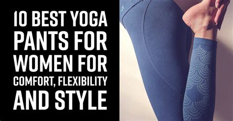 The Ultimate Guide to Yoga Pants for Women: Comfort, Style, and Function