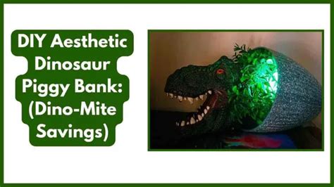 The Ultimate Guide to the Dino Piggy Bank: A Jurassic Savings Solution