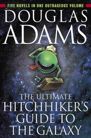 The Ultimate Hitchhiker s Guide to the Galaxy Reader