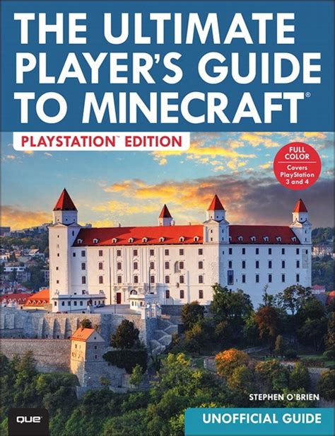 The Ultimate Player s Guide to Minecraft PlayStation Edition Covers Both PlayStation 3 and PlayStation 4 Versions PDF
