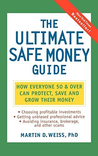 The Ultimate Safe Money Guide  How Everyone 50 and Over Can Protect, Save, and Grow Their Money 1st PDF