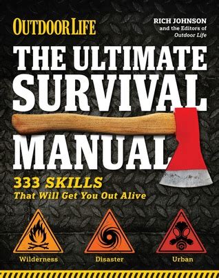 The Ultimate Survival Manual (Outdoor Life): Urban Adventure - Wilderness Survival - Disaster Preparedness Ebook Doc