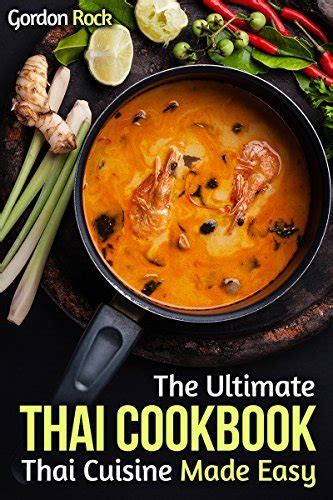 The Ultimate Thai Cookbook Thai Cuisine Made Easy Thai Cooking Recipes Epub