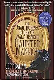 The Unauthorized Story of Walt Disney s Haunted Mansion Kindle Editon