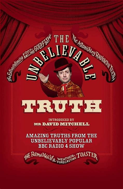 The Unbelievable Truth Amazing Truths from the Unbelievably Popular BBC Radio 4 Show Doc
