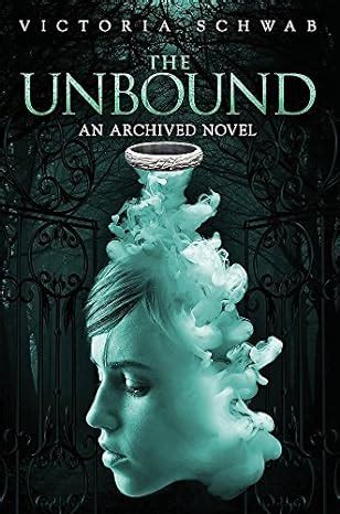 The Unbound An Archived Novel