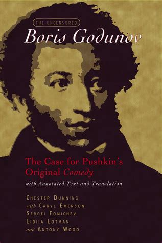 The Uncensored Boris Godunov The Case for Pushkin's Original Co Reader