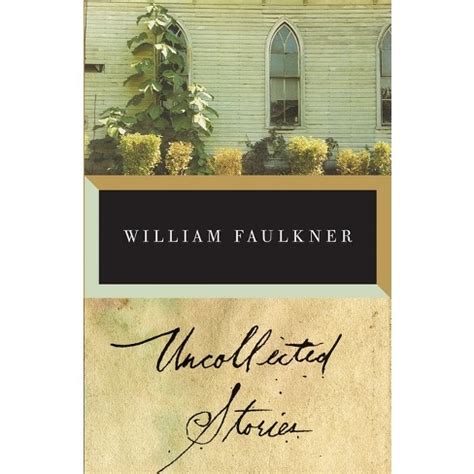 The Uncollected Stories of William Faulkner Doc