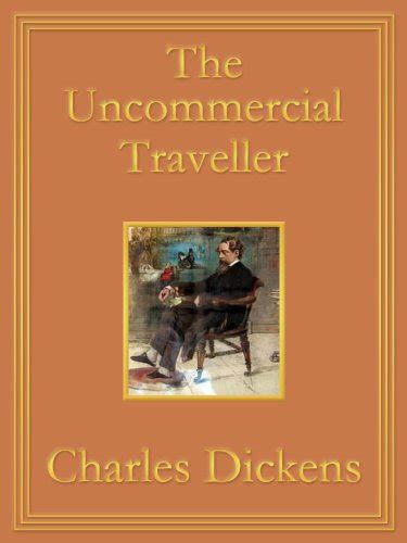 The Uncommercial Traveller Illustrated Edition