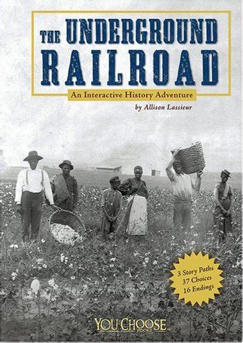 The Underground Railroad: An Interactive History Adventure (You Choose Books) Kindle Editon