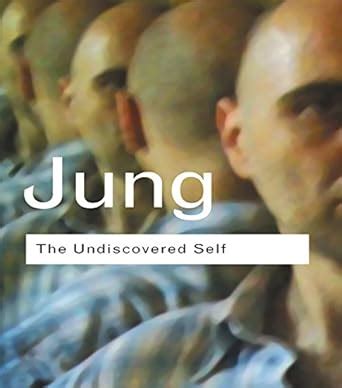 The Undiscovered Self Answers to Questions Raised by the Present World Crisis Routledge Classics Epub