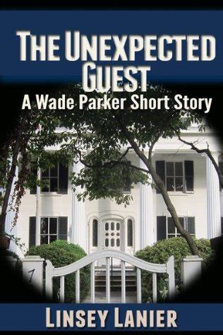 The Unexpected Guest A Wade Parker Short Story Epub