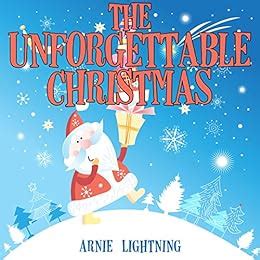The Unforgettable Christmas Christmas Story Picture Book for Children