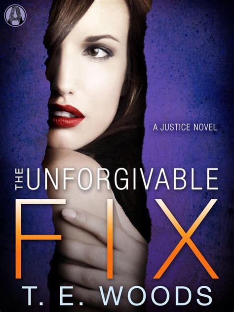 The Unforgivable Fix Justice Book 3 Epub