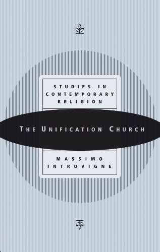 The Unification Church (Studies in Contemporary Religions Kindle Editon