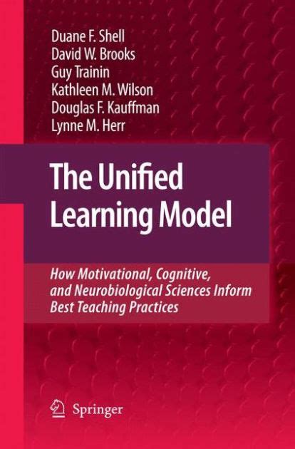 The Unified Learning Model How Motivational, Cognitive, and Neurobiological Sciences Inform Best Tea Kindle Editon