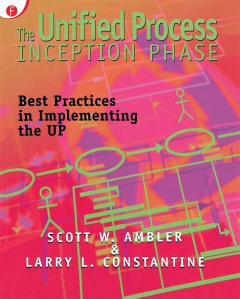 The Unified Process Inception Phase Best Practices in Implementing the UP Kindle Editon