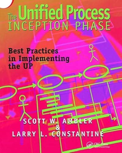 The Unified Process Inception Phase Best Practices in Implementing the UP Kindle Editon