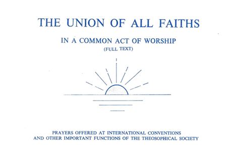 The Union of all Faiths in a Common Act of Worship Prayers offered at International Conventions and Reader