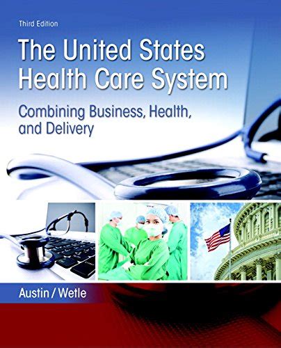 The United States Health Care System: Combining Business, Health, and Delivery [Paperback] Ebook Ebook Reader