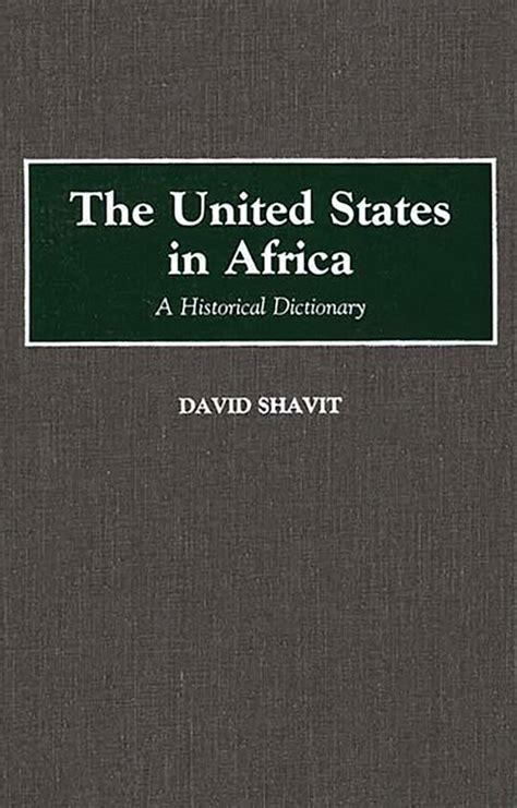 The United States in Africa A Historical Dictionary Kindle Editon